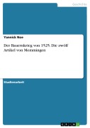 Cover-Bild zum Titel 'Der Bauernkrieg von 1525. Die zwölf Artikel von Memmingen' von 'Yannick Noe'