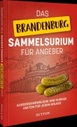 Cover-Bild zum Titel 'Das Brandenburg-Sammelsurium für Angeber' von ''