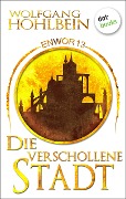 Enwor - Band 13: Die verschollene Stadt - Wolfgang Hohlbein