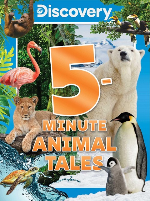 Discovery 5-Minute Animal Tales - Editors of Silver Dolphin Books