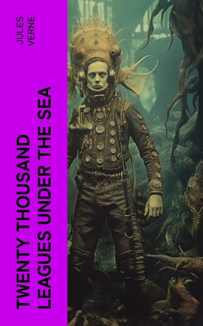Twenty Thousand Leagues Under the Sea - Jules Verne