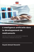 Cover-Bild zum Titel 'L'intelligence artificielle dans le développement de médicaments' von 'Seyed Ahmad Hosseini'