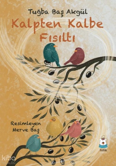 Kalpten Kalbe Fisilti - Tugba Bas Akgül