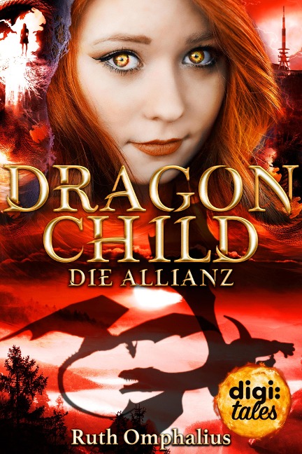 Dragon Child (3). Die Allianz - Ruth Omphalius