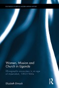 Cover-Bild zum Titel 'Women, Mission and Church in Uganda' von 'Elizabeth Dimock'