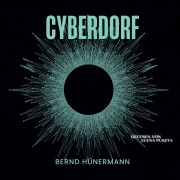 Cover-Bild zum Titel 'Neugeburt 2.0 - Band 1 - Cyberdorf' von 'Bernd Hünermann'
