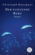 Cover-Bild zum Titel 'Der fliegende Berg' von 'Christoph Ransmayr'