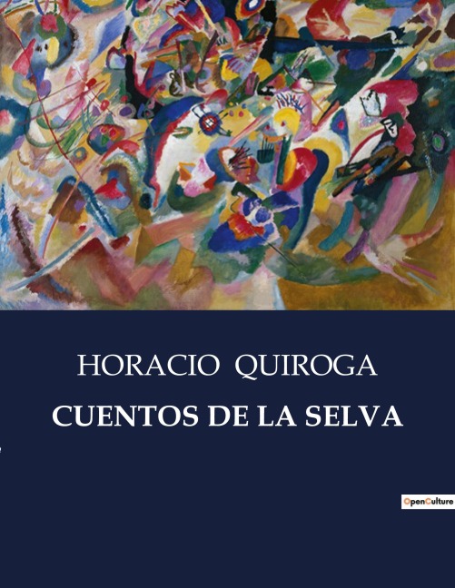 CUENTOS DE LA SELVA - Horacio Quiroga