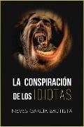 La conspiración de los idiotas - Nieves García Bautista