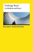 Reclams Städteführer Freiburg / Basel - Peter Kalchthaler
