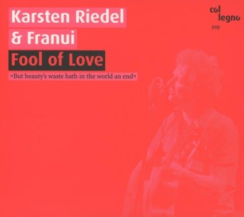 Fool Of Love - Karsten/Franui Riedel