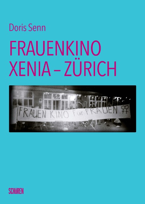 Frauenkino Xenia - Zürich - Doris Senn