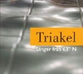 Cover-Bild zum Titel 'Songs From Latitude 63 North/Sanger fran 63 grad N' von 'Triakel'