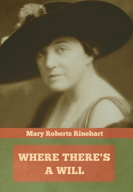 Where There's a Will - Mary Roberts Rinehart