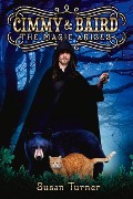 Cover-Bild zum Titel 'Cimmy and Baird: The Magic Arises Volume 1' von 'Susan Turner'