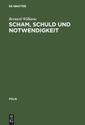Cover-Bild zum Titel 'Scham, Schuld und Notwendigkeit' von 'Bernard Williams'