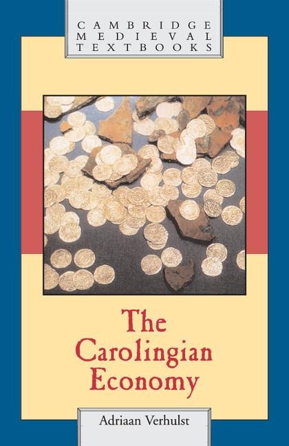 The Carolingian Economy - Adriaan Verhulst