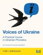 Cover-Bild zum Titel 'Voices of Ukraine: A Practical Course in Ukrainian Phonetics' von 'Yuri I Shevchuk'