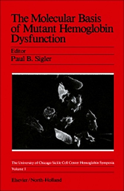 The Molecular Basis of Mutant Hemoglobin Dysfunction - 