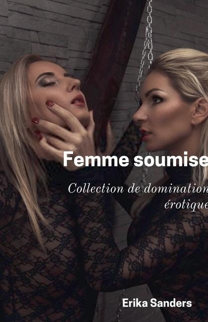 Femme soumise - Erika Sanders