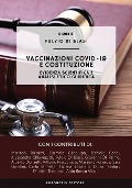 Vaccinazioni COVID-19 e costituzione: Evidenza scientifica e analisi etico giuridica - Fulvio Di Blasi