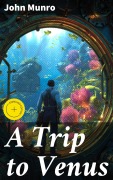 Cover-Bild zum Titel 'A Trip to Venus' von 'John Munro'