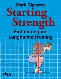 Cover-Bild zum Titel 'Starting Strength' von 'Mark Rippetoe'
