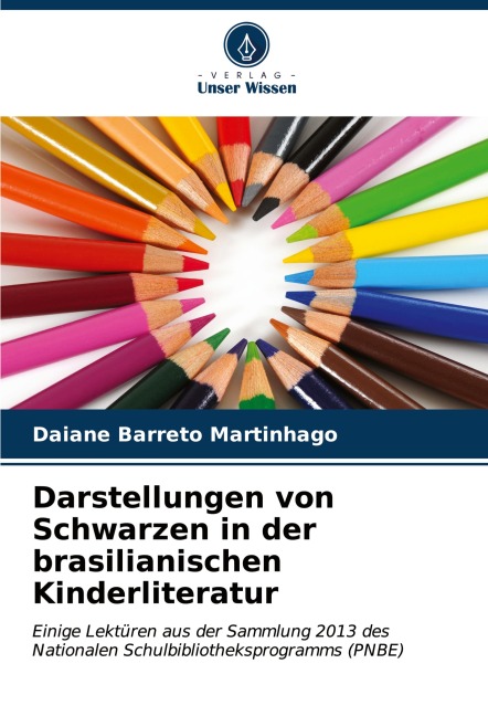 Darstellungen von Schwarzen in der brasilianischen Kinderliteratur - Daiane Barreto Martinhago