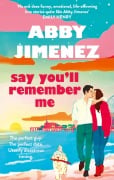 Cover-Bild zum Titel 'Say You'll Remember Me' von 'Abby Jimenez'