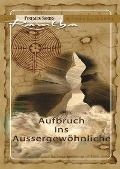 Cover-Bild zum Titel 'Aufbruch ins Aussergewöhnliche' von 'Ramtha'