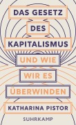 Cover-Bild zum Titel 'Das Gesetz des Kapitalismus und wie wir es überwinden' von 'Katharina Pistor'