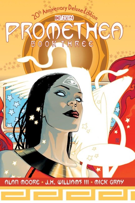 Promethea: The 20th Anniversary Deluxe Edition Book Three - Alan Moore