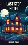 Last Stop Hotel - Michael David