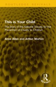 Cover-Bild zum Titel 'This is Your Child' von 'Anne Allen, Arthur Morton'