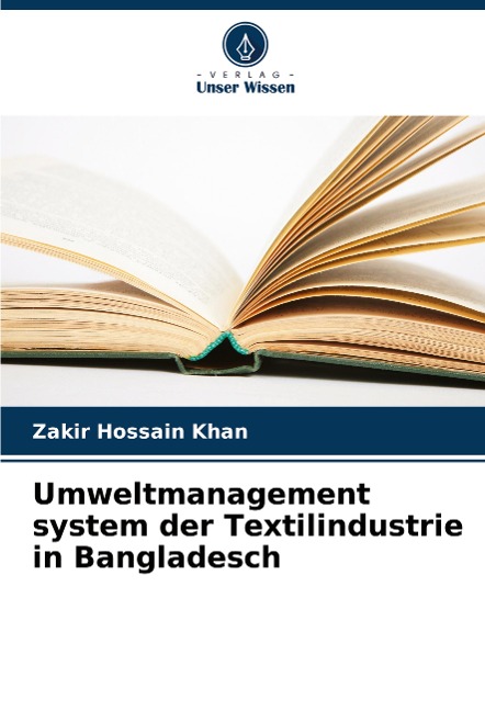 Umweltmanagement system der Textilindustrie in Bangladesch - Zakir Hossain Khan