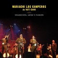 Tradicion,arte y pasion - Mariachi Los Camperos de Nati Cano