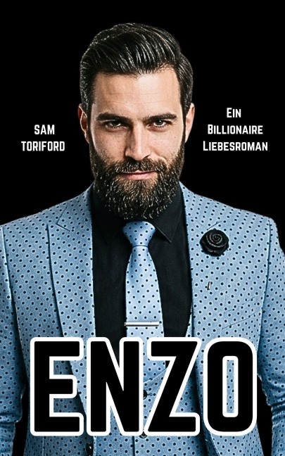Enzo: Ein Billionaire Liebesroman (Die E-Milliardäre, #3) - Sam Toriford