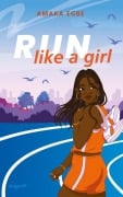 Cover-Bild zum Titel 'Run Like A Girl' von 'Amaka Egbe'
