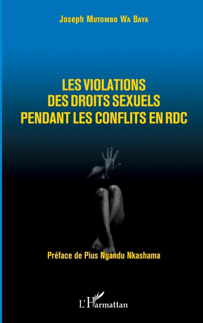 Les violations des droits sexuels pendant les conflits en RDC - Joseph Mutombo Wa Baya