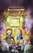 Der verhexte Süßwarenladen - Stefanie Dubiella-Zimmermann