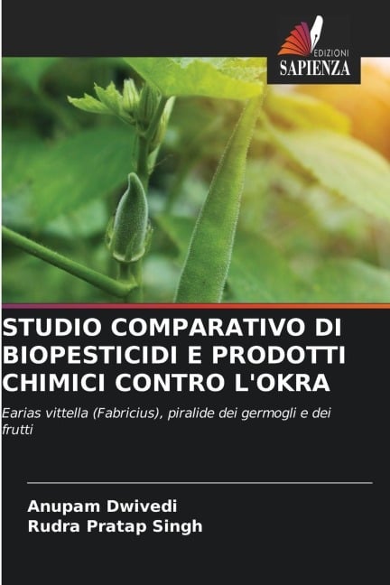 STUDIO COMPARATIVO DI BIOPESTICIDI E PRODOTTI CHIMICI CONTRO L'OKRA - Anupam Dwivedi, Rudra Pratap Singh