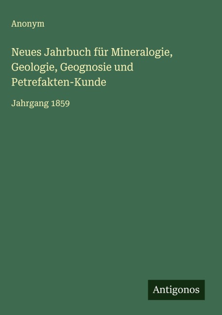 Neues Jahrbuch für Mineralogie, Geologie, Geognosie und Petrefakten-Kunde - Anonym