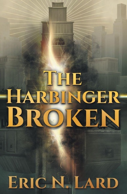The Harbinger Broken - Eric N. Lard