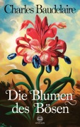 Cover-Bild zum Titel 'Charles Baudelaire: Die Blumen des Bösen' von 'Charles Baudelaire'