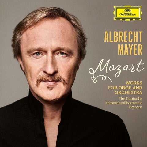 Albrecht Mayer - Mozart (Werke für Oboe & Orchester) - Albrecht Mayer Deutsche Kammerphilharmonie Bremen