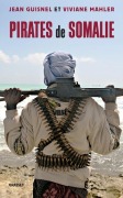 Cover-Bild zum Titel 'Pirates de Somalie' von 'Jean Guisnel, Viviane Mahler'