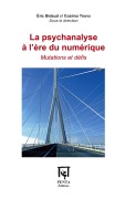 Cover-Bild zum Titel 'La psychanalyse à l'ère du numérique' von 'Eric Bidaud, Cosimo Trono'