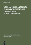 Verhandlungen des Einunddreißigste Deutschen Juristentages ¿ Gutachten - 