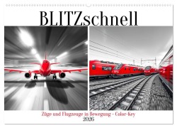 Cover-Bild zum Titel 'BLITZschnell - Züge und Flugzeuge in Bewegung - Color-Key (Wandkalender 2026 DIN A2 quer), CALVENDO Monatskalender' von 'Martina Marten'