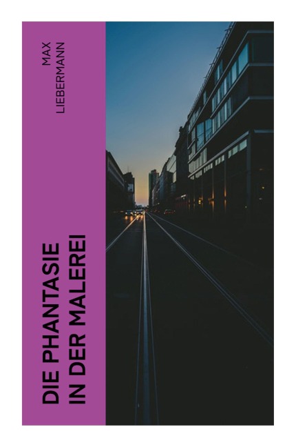 Die Phantasie in der Malerei - Max Liebermann